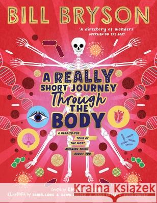A Really Short Journey Through the Body: An illustrated edition of the bestselling book about our incredible anatomy Emma Young 9780241606247 Penguin Random House Children's UK - książka
