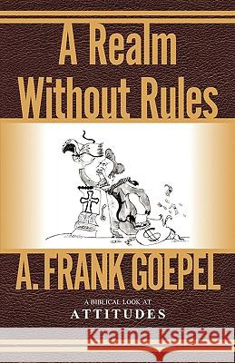 A Realm Without Rules A Frank Goepel 9781591601128 Xulon Press - książka