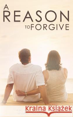 A Reason To Forgive: An Inspirational Romance Chapin, T. K. 9781791599737 Independently Published - książka