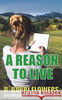 A Reason to Live R. Barri Flowers 9781987559415 Createspace Independent Publishing Platform - książka