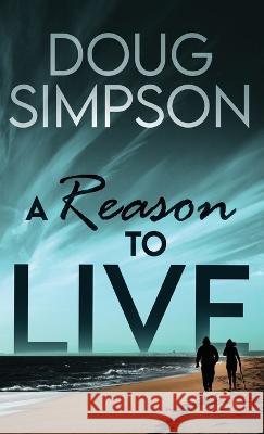 A Reason To Live Doug Simpson 9784824158284 Next Chapter - książka