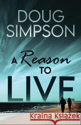 A Reason To Live Doug Simpson 9784824158291 Next Chapter - książka