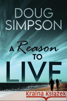 A Reason To Live Doug Simpson 9784824158321 Next Chapter - książka