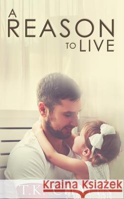 A Reason To Live: An Inspirational Romance Chapin, T. K. 9781717929150 Independently Published - książka