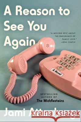 A Reason to See You Again: A Novel Jami Attenberg 9780063039858 Ecco Press - książka