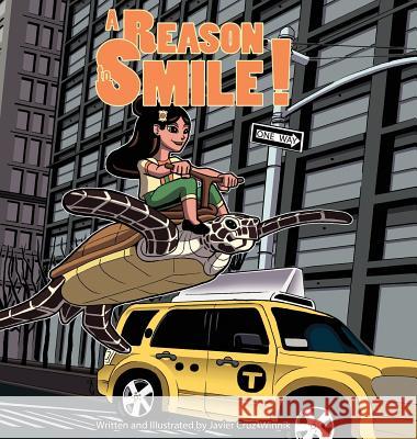 A Reason to Smile!: Volume 1 Javier Winnik   9780990818205 Javier Cruz Winnik - książka