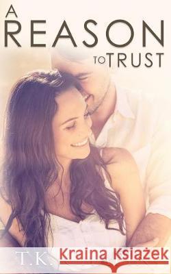 A Reason To Trust: An Inspirational Romance Chapin, T. K. 9781092515405 Independently Published - książka