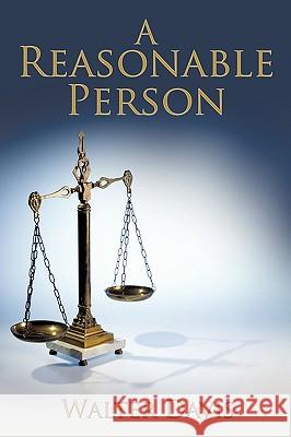 A Reasonable Person Walter Davis 9781452005560 AuthorHouse - książka