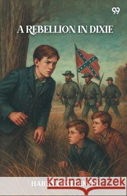 A Rebellion In Dixie Harry Castlemon 9789371461856 Double 9 Books - książka