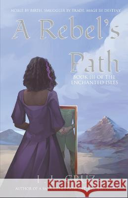 A Rebel's Path I L Cruz 9781732547162 Bosky Flame Press - książka