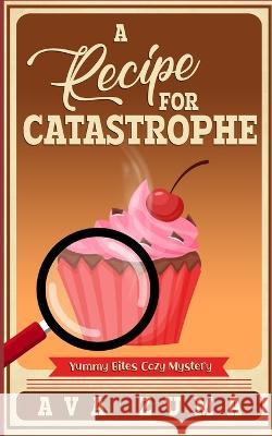 A Recipe for Catastrophe Ava Zuma   9798394138553 Independently Published - książka