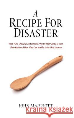 A Recipe for Disaster John Marriott 9781532640704 Wipf & Stock Publishers - książka