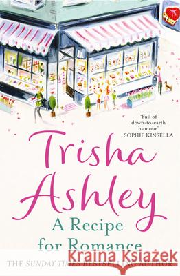 A Recipe for Romance Trisha Ashley 9781847561145 HarperCollins Publishers - książka