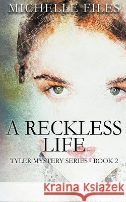 A Reckless Life Michelle Files 9798215802403 Michelle Files - książka