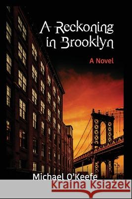 A Reckoning in Brooklyn Michael O'Keefe 9781087808925 Michael O'Keefe - książka