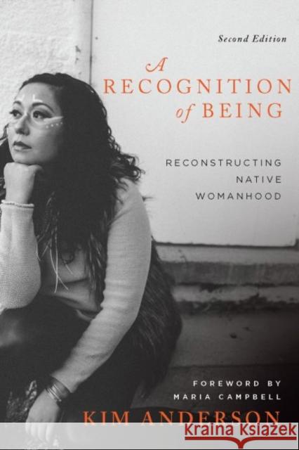 A Recognition of Being, 2nd Edition Kim Anderson   9780889615793 Women's Press of Canada - książka