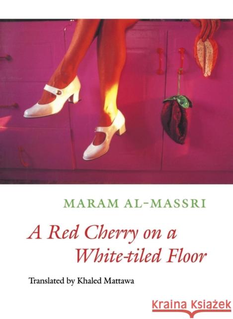 A Red Cherry on a White-Tiled Floor: Selected Poems Khaled Mattawa 9781556592645 Copper Canyon Press - książka