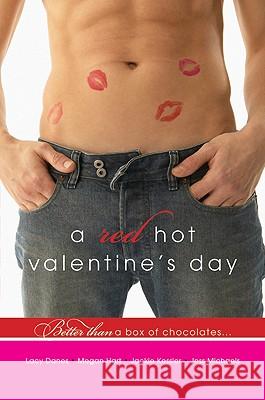 A Red Hot Valentine's Day Jess Michaels Lacy Danes Megan Hart 9780061689390 Avon Red - książka