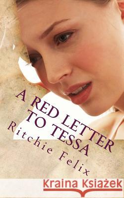 A Red Letter To Tessa Felix, Ritchie 9781481082198 Createspace - książka