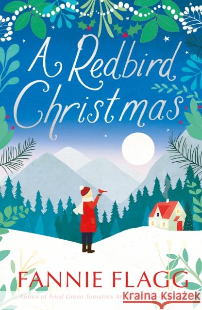 A Redbird Christmas: A heart-warming, feel-good festive read Fannie Flagg 9780099490487 Vintage Publishing - książka