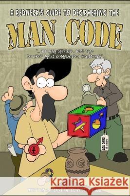 A Redneck's Guide To Deciphering The Man Code Jeff Todd 9781983464041 Createspace Independent Publishing Platform - książka