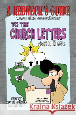 A Redneck's Guide To The Church Letters: Corinthians Jeff Todd 9781506028606 Createspace Independent Publishing Platform - książka