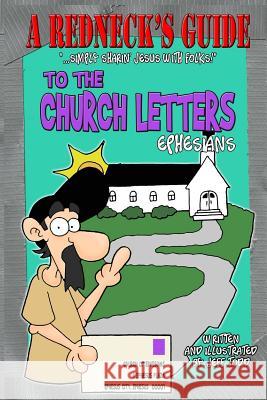 A Redneck's Guide To The Church Letters: Ephesians Jeff Todd 9781505999556 Createspace Independent Publishing Platform - książka