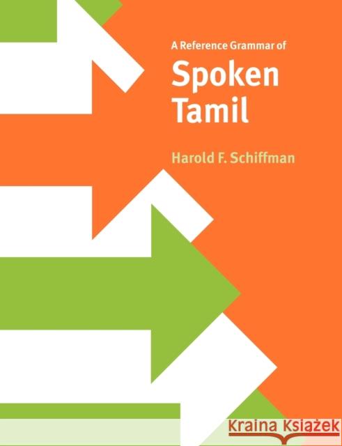 A Reference Grammar of Spoken Tamil Harold F. Schiffman 9780521027526 Cambridge University Press - książka