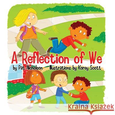 A Reflection of We Pat Nicholson Korey Scott 9781512200652 Createspace Independent Publishing Platform - książka