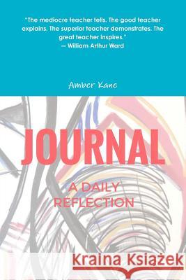 A Reflective Journal for Teachers Amber Kane 9781329006966 Lulu.com - książka