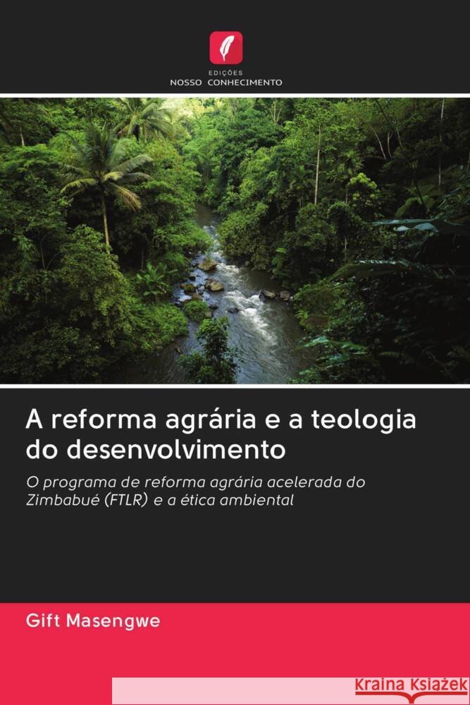 A reforma agrária e a teologia do desenvolvimento Masengwe, Gift 9786202967303 Edicoes Nosso Conhecimento - książka