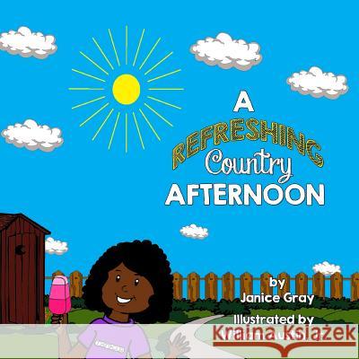 A Refreshing Country Afternoon Janice G. Gray William Austi 9781543240184 Createspace Independent Publishing Platform - książka