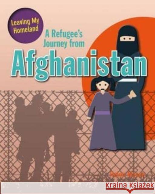 A Refugee's Journey from Afghanistan Mason Helen 9780778731290 Crabtree Publishing Co,US - książka