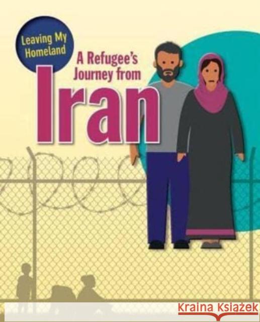 A Refugee's Journey from Iran Hudak Heather 9780778746980 Crabtree Publishing Co,US - książka