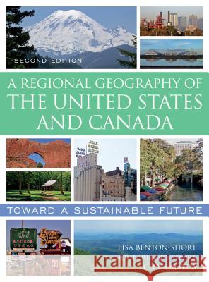 A Regional Geography of the United States and Canada: Toward a Sustainable Future Chris Mayda Lisa Benton-Short John R. Short 9781442277182 Rowman & Littlefield Publishers - książka