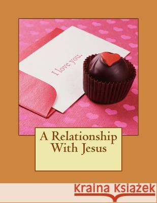 A Relationship With Jesus McKelvey, Doris 9781492908586 Createspace Independent Publishing Platform - książka