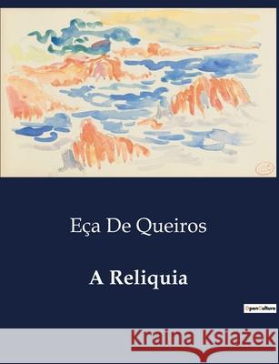 A Reliquia Eça de Queiros 9791041945771 Culturea - książka