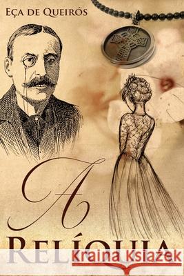 A Reliquia - Eca De Queiros Eca Queiros   9788543229355 Instituto Brasileiro de Cultura Ltda - książka