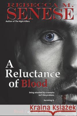A Reluctance of Blood: Book 1 of the In-Between Rebecca M. Senese 9781927603123 Rfar Publishing - książka