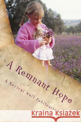 A Remnant Hope Revival Well Michael Harper Gordon Harper 9781515264507 Createspace - książka