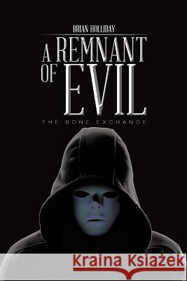 A Remnant of Evil Brian Holliday 9781491895825 Authorhouse - książka