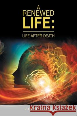 A Renewed Life: Life After Death Janice Clark 9781665514668 Authorhouse - książka