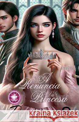 A Renúncia da Princesa Torres, Pet 9798230960379 Pet Torres - książka