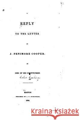 A Reply to the Letter of J. Fenimore Cooper Caleb Cushing 9781517222512 Createspace - książka