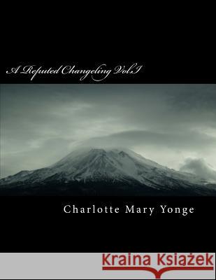 A Reputed Changeling Vol.I Charlotte Mar 9781986560313 Createspace Independent Publishing Platform - książka