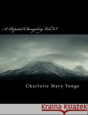 A Reputed Changeling Vol.II Charlotte Mar 9781986560733 Createspace Independent Publishing Platform - książka