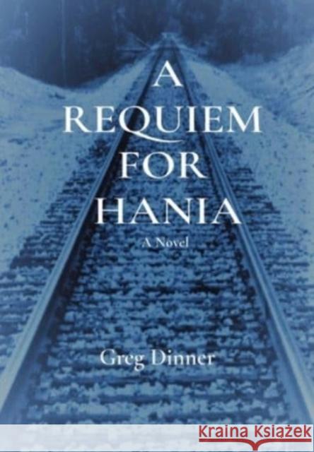 A Requiem for Hania Greg Dinner 9781737774396 Ogham & Dabar Books - książka
