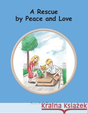 A Rescue by Peace and Love Susan Koch Sheppard 9781728372921 Authorhouse - książka