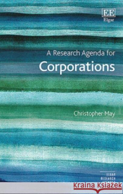 A Research Agenda for Corporations Christopher May 9781803926025 Edward Elgar Publishing Ltd - książka