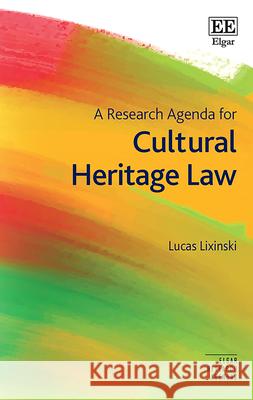 A Research Agenda for Cultural Heritage Law Lucas Lixinski 9781035324415  - książka